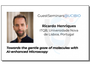 GuestSeminars@UCIBIO | Ricardo Henriques